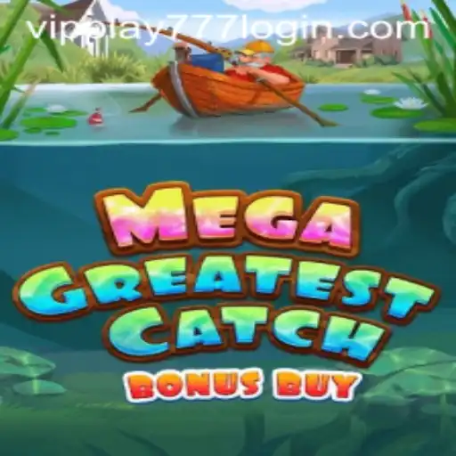 Exploring the Thrills of MegaGreatestCatchBonusBuy