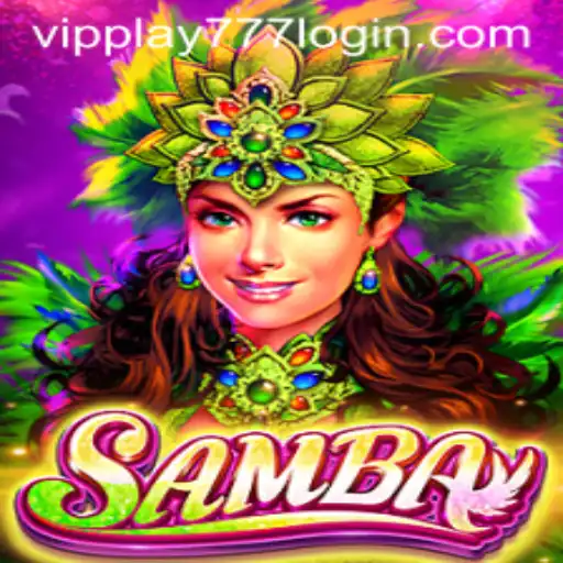 Exploring the Exciting World of Samba: A Glimpse into vipplay777